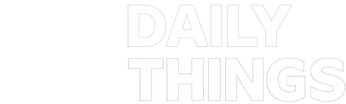 Thin white outline text reading 'DAILY THINGS' on a white background.