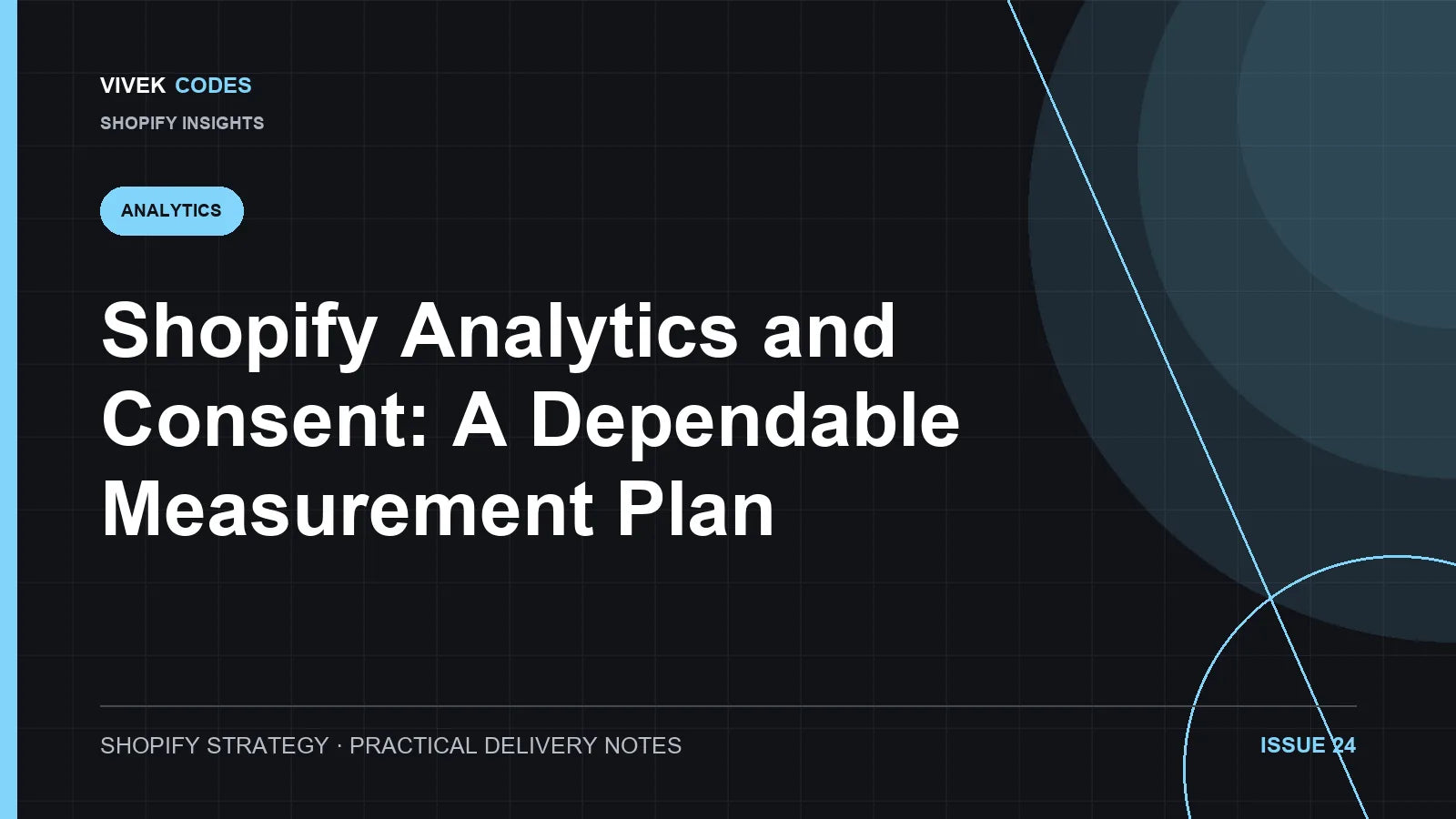 Shopify Analytics and Consent: A Dependable Measurement Plan