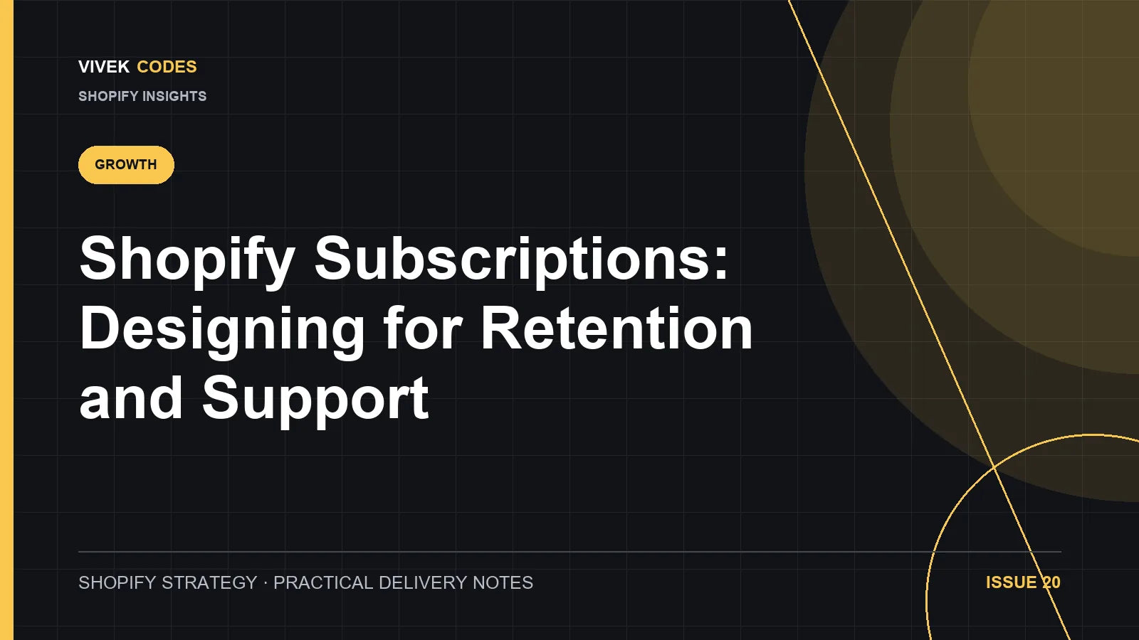 Shopify Subscriptions: Designing for Retention and Support